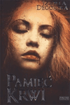 Pamięć krwi. - Izabela Degórska