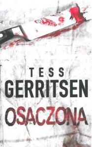 Osaczona Wyd. Kieszonkowe - Tess Gerritsen