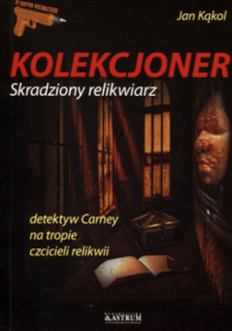 Kolekcjoner. Skradziony relikwiarz - Jan Kąkol