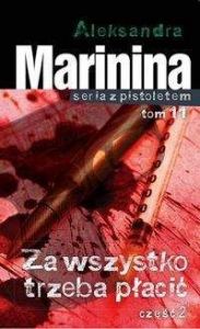 Za wszystko trzeba płacić Część 2 - Aleksandra Marynina
