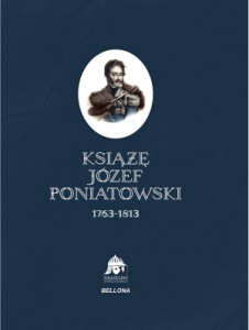 Książę Józef Poniatowski 1763-1813 - Praca zbiorowa