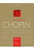 Fryderyk Chopin. Człowiek i jego muzyka