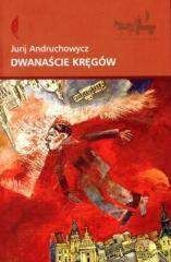 Dwanaście kręgów - Jurij Andruchowycz