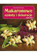 Makaronowe ozdoby i dekoracje. Wyd.2