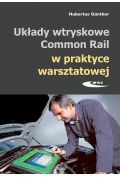 Układy wtryskowe Common Rail w praktyce warsztatowej