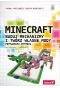 Minecraft Buduj mechanizmy i twórz własne mody Przewodnik mistrza