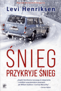 Śnieg przykryje śnieg - Levi Henriksen